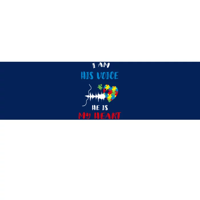 I Am His Voice He Is My Heart Autism Awareness Gift Bumper Sticker