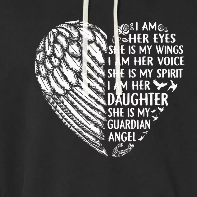 I Am Her Eyes She Is My Wings I Am Her Voice Garment-Dyed Fleece Hoodie