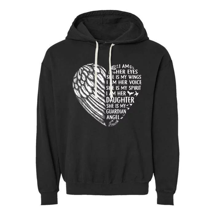 I Am Her Eyes She Is My Wings I Am Her Voice Garment-Dyed Fleece Hoodie