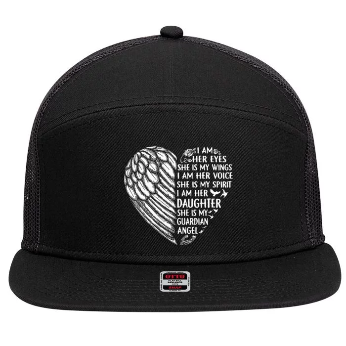 I Am Her Eyes She Is My Wings I Am Her Voice 7 Panel Mesh Trucker Snapback Hat