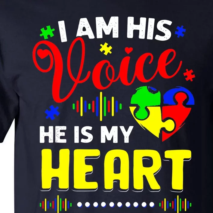 I Am His Voice He Is My Heart Autism Awareness Mom Dad Tall T-Shirt