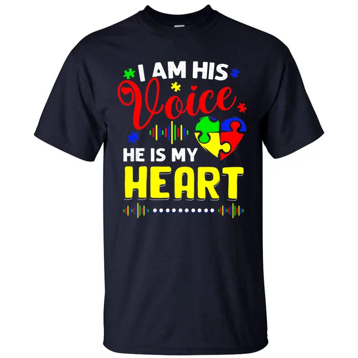 I Am His Voice He Is My Heart Autism Awareness Mom Dad Tall T-Shirt