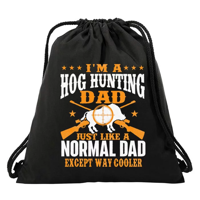 I'm A Hog Hunting Dad Boar Hunting Wild Hog Hunter Drawstring Bag