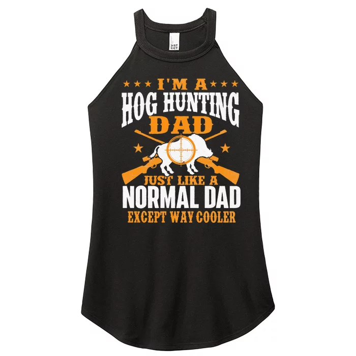 I'm A Hog Hunting Dad Boar Hunting Wild Hog Hunter Women’s Perfect Tri Rocker Tank