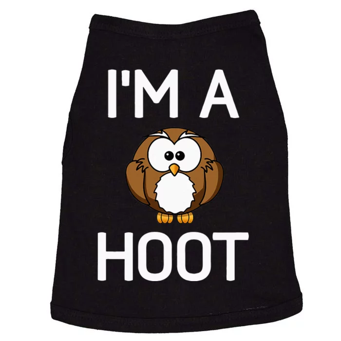 Im A Hoot Owl Pun Funny Jokes Sarcastic Sayings. Doggie Tank