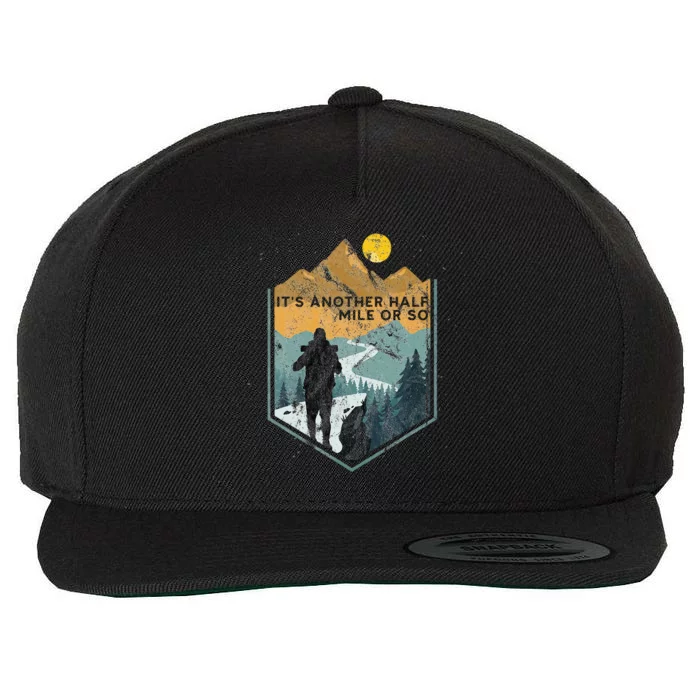 Its Another Half Mile Or So Mountain Hiking Wool Snapback Cap