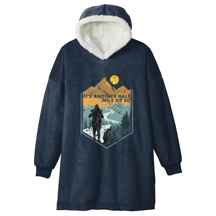 Its Another Half Mile Or So Mountain Hiking Hooded Wearable Blanket