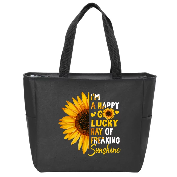 Im A Happy Go Lucky Ray Of Freaking SunShine Sunflower Zip Tote Bag