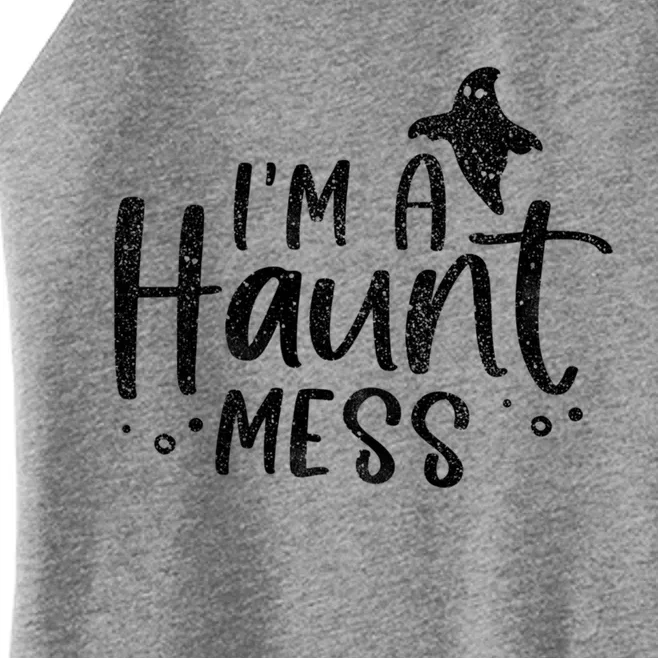 I'm A Haunt Mess Ghost Gift Funny Halloween Hot Mess Mom Gift Women’s Perfect Tri Rocker Tank