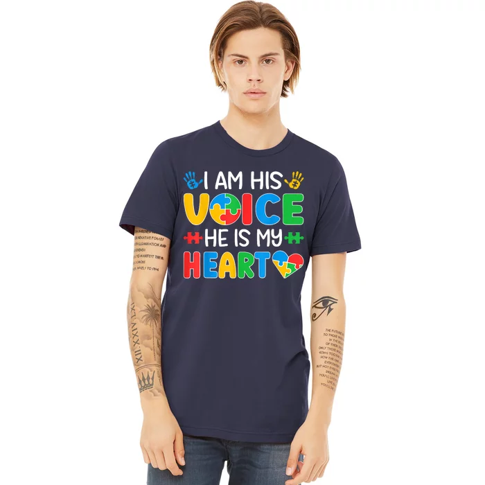 I Am His Voice He Is My Heart Autism Mom Mama Autism Daddy Papa Autism Awareness Premium T-Shirt