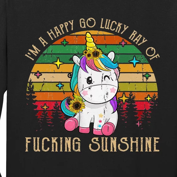 I'm A Happy Go Lucky Ray Of Fucking Sunshine Tall Long Sleeve T-Shirt