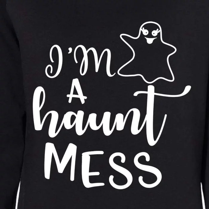 I'm A Haunt Mess Halloween Halloween Hallowen Mom Gift Womens California Wash Sweatshirt