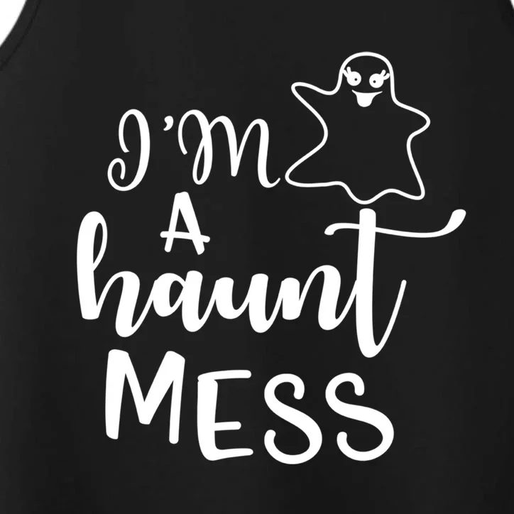 I'm A Haunt Mess Halloween Halloween Hallowen Mom Gift Performance Tank