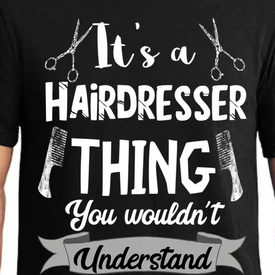 It's A Hairdresser Thing You Wouldn't Understand Hairstylist Gift Pajama Set