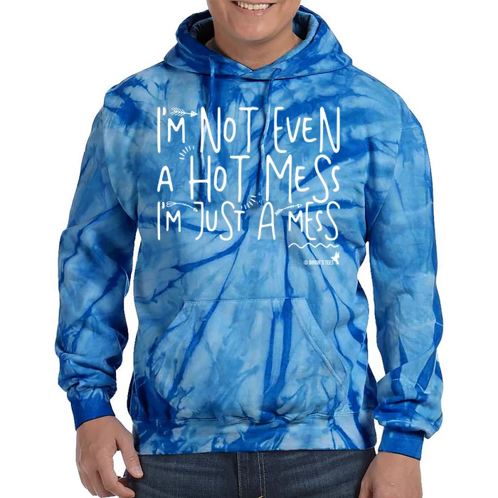 I'm A Hot Mess For Busy Stressed Mothers Moms Cool Gift Tie Dye Hoodie