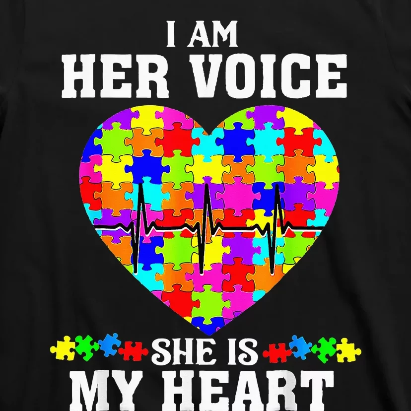 I Am Her Voice She Is My Heart Autism Mom Autistic Daughter T-Shirt