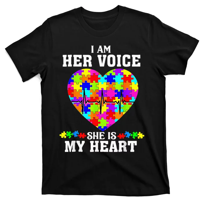 I Am Her Voice She Is My Heart Autism Mom Autistic Daughter T-Shirt