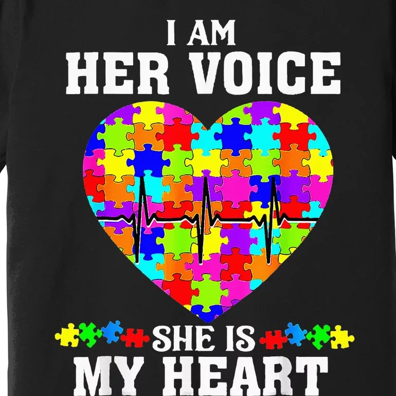 I Am Her Voice She Is My Heart Autism Mom Autistic Daughter Premium T-Shirt