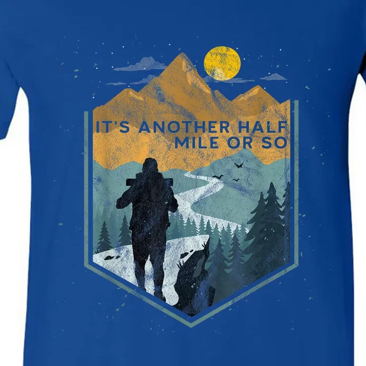 Its Another Half Mile Or So Mountain Hiking V-Neck T-Shirt