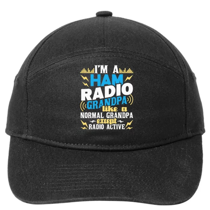 I'm A Ham Radio Grandpa Ham Radio Amateur Radio Operator 7-Panel Snapback Hat