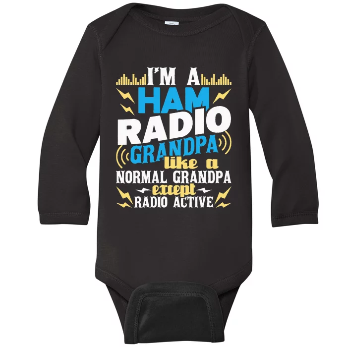 I'm A Ham Radio Grandpa Ham Radio Amateur Radio Operator Baby Long Sleeve Bodysuit