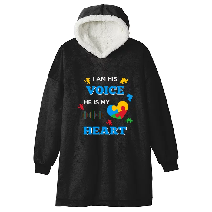 I Am His Voice Autistic Autism Awareness Month Gift Hooded Wearable Blanket