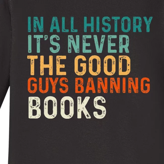 In All History Its Never The Good Guys Banning Books Retro Baby Long Sleeve Bodysuit