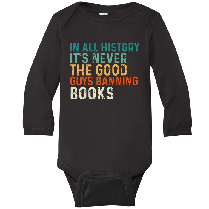 In All History Its Never The Good Guys Banning Books Retro Baby Long Sleeve Bodysuit