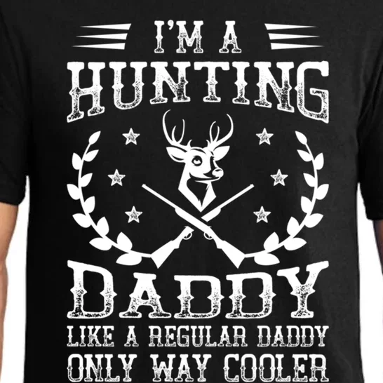 IM A Hunting Daddy Fathers Day Gift Funny Gift Pajama Set