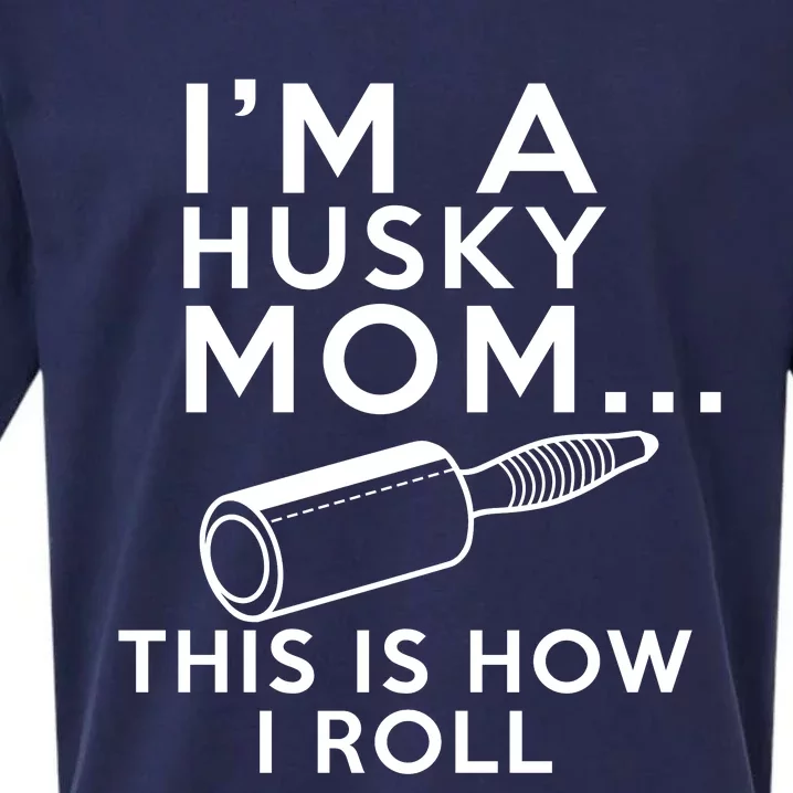 IM A Husky Mom This Is How I Roll Sueded Cloud Jersey T-Shirt