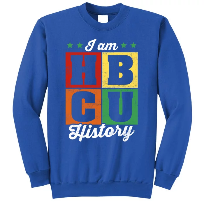 I Am Hbcu History Juneteenth Black History Month Gift Sweatshirt