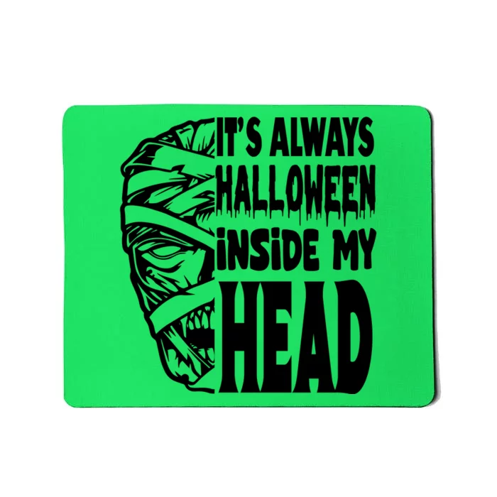 Its Always Halloween Inside My Head Zombie Mousepad