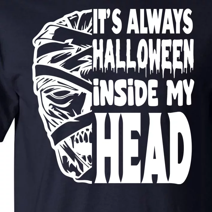 Its Always Halloween Inside My Head Zombie Tall T-Shirt