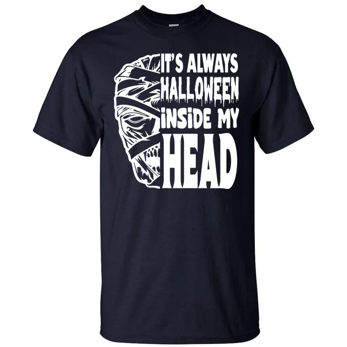 Its Always Halloween Inside My Head Zombie Tall T-Shirt