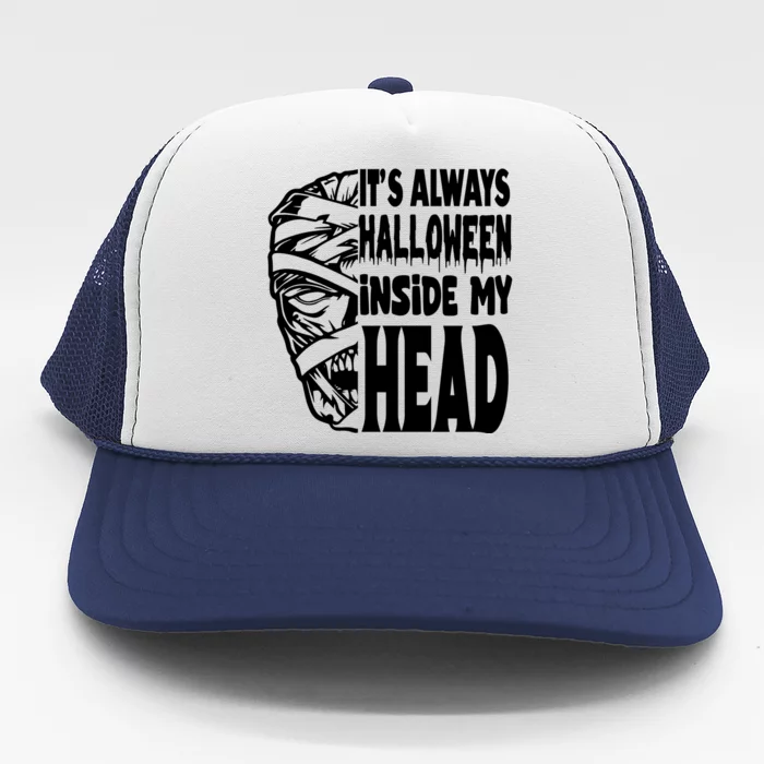 Its Always Halloween Inside My Head Zombie Trucker Hat