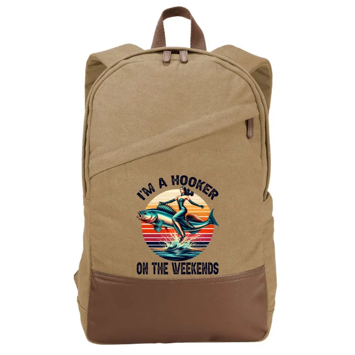 IM A Hooker On The Weekends Funny Fishing Dirty Adult Jokes Cotton Canvas Backpack