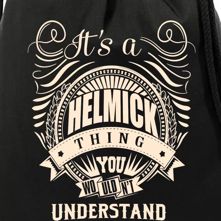 It's A HELMICK Thing Gifts Drawstring Bag