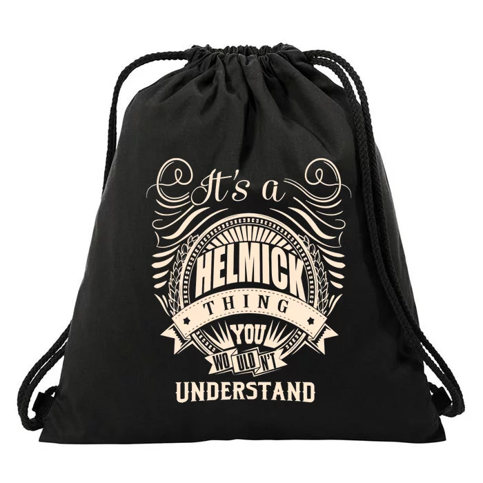 It's A HELMICK Thing Gifts Drawstring Bag