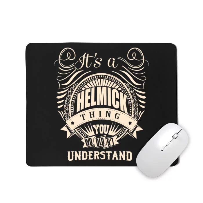 It's A HELMICK Thing Gifts Mousepad