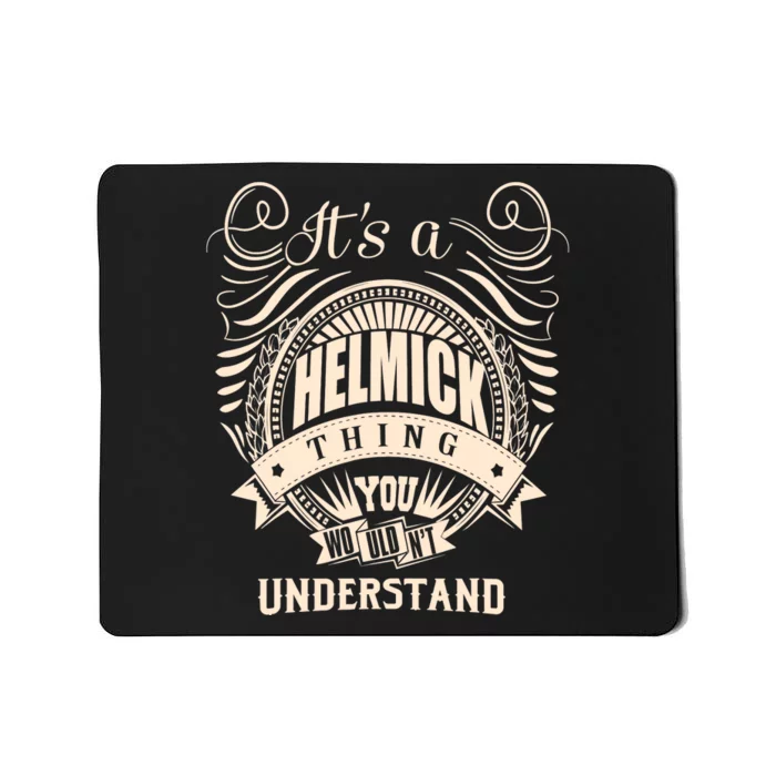 It's A HELMICK Thing Gifts Mousepad