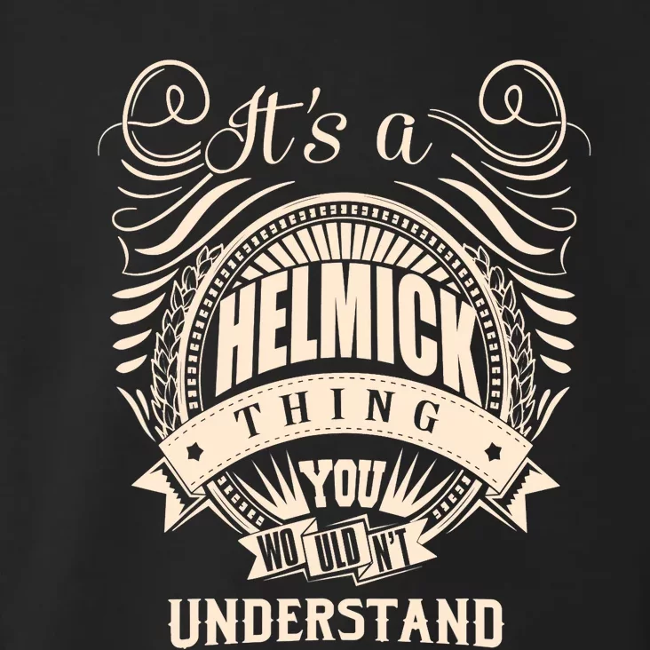 It's A HELMICK Thing Gifts Toddler Hoodie