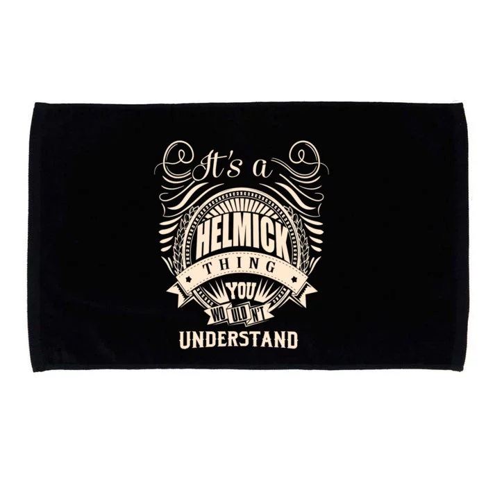 It's A HELMICK Thing Gifts Microfiber Hand Towel