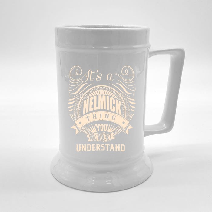 It's A HELMICK Thing Gifts Front & Back Beer Stein