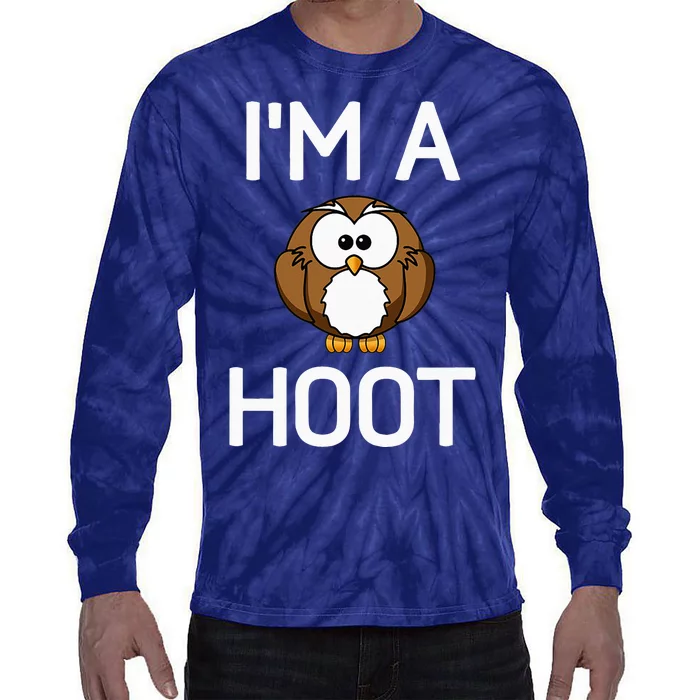 Im A Hoot Owl Pun Funny Jokes Sarcastic Sayings Tie-Dye Long Sleeve Shirt