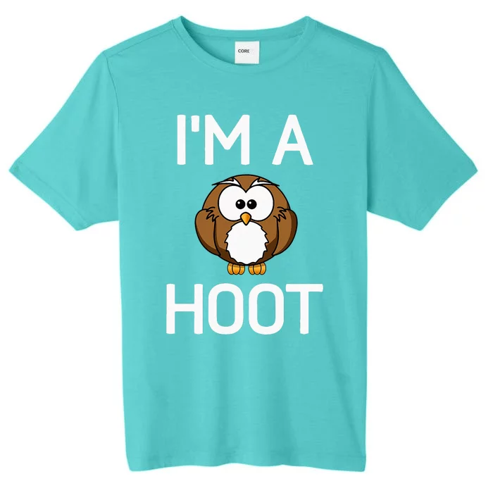 Im A Hoot Owl Pun Funny Jokes Sarcastic Sayings ChromaSoft Performance T-Shirt