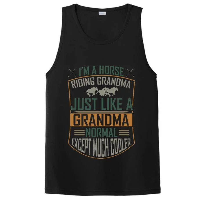 I'm A Horse Riding Grandma Just Like A Normal Grandma Expect Much Cooler Performance Tank