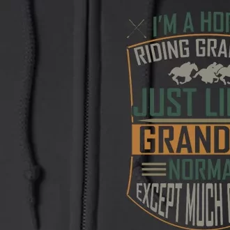 I'm A Horse Riding Grandma Just Like A Normal Grandma Expect Much Cooler Full Zip Hoodie