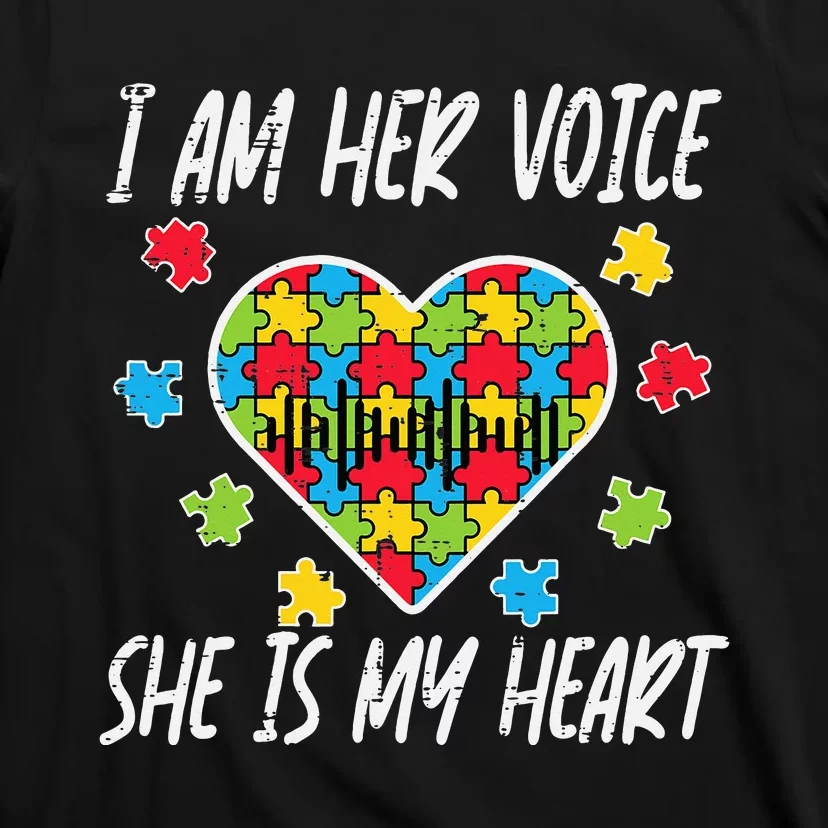 I Am Her Voice She Is My Heart Autism Awareness Mom Dad T-Shirt