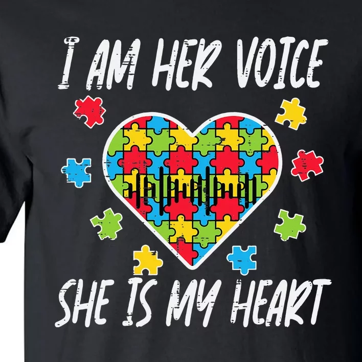 I Am Her Voice She Is My Heart Autism Awareness Mom Dad Tall T-Shirt