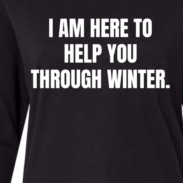 I Am Here To Help You Through Winter Cute Gift Womens Cotton Relaxed Long Sleeve T-Shirt